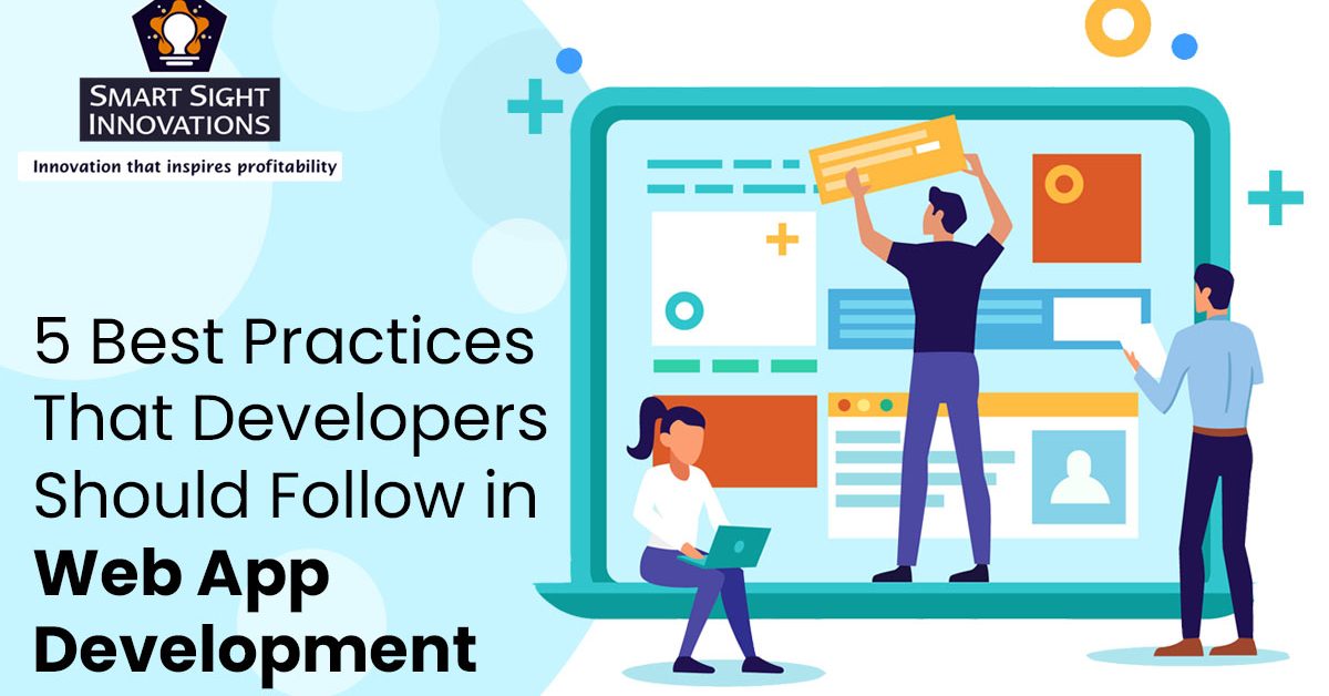 Best Practices That Developers Should Follow In Web App Development