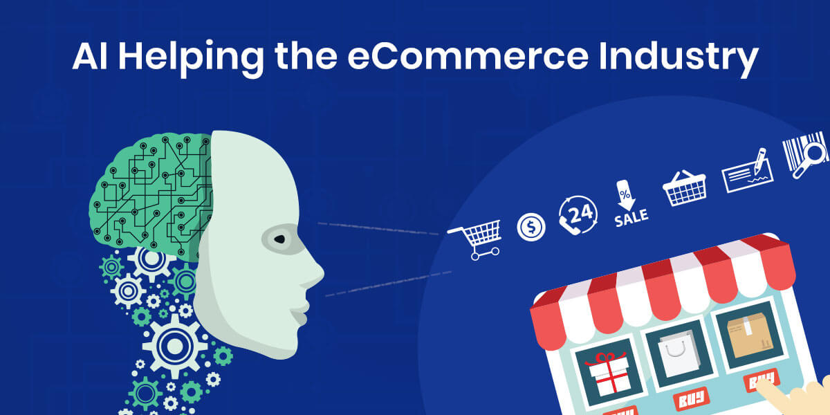 Growth Of Artificial Intelligence In ECommerce And Why It Is ...