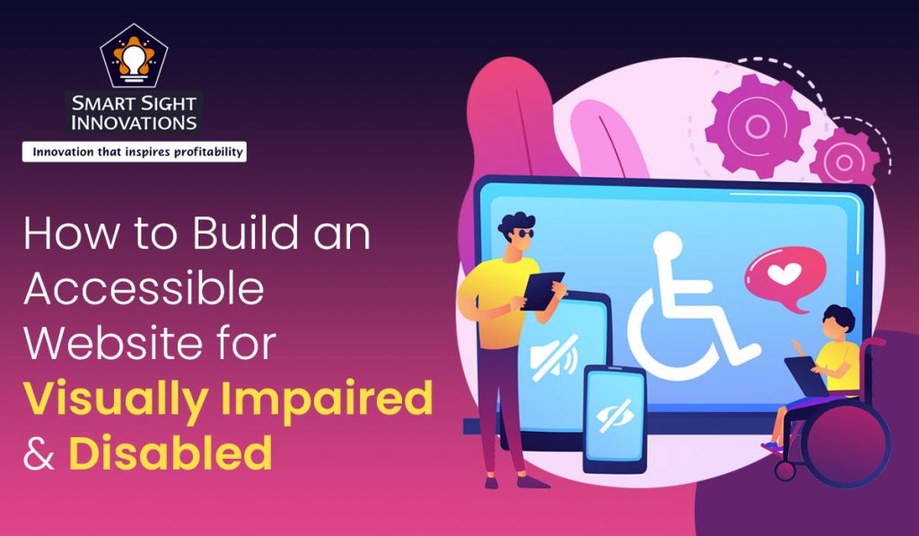 Building Accessible Website For Visually Impaired & Differently-abled