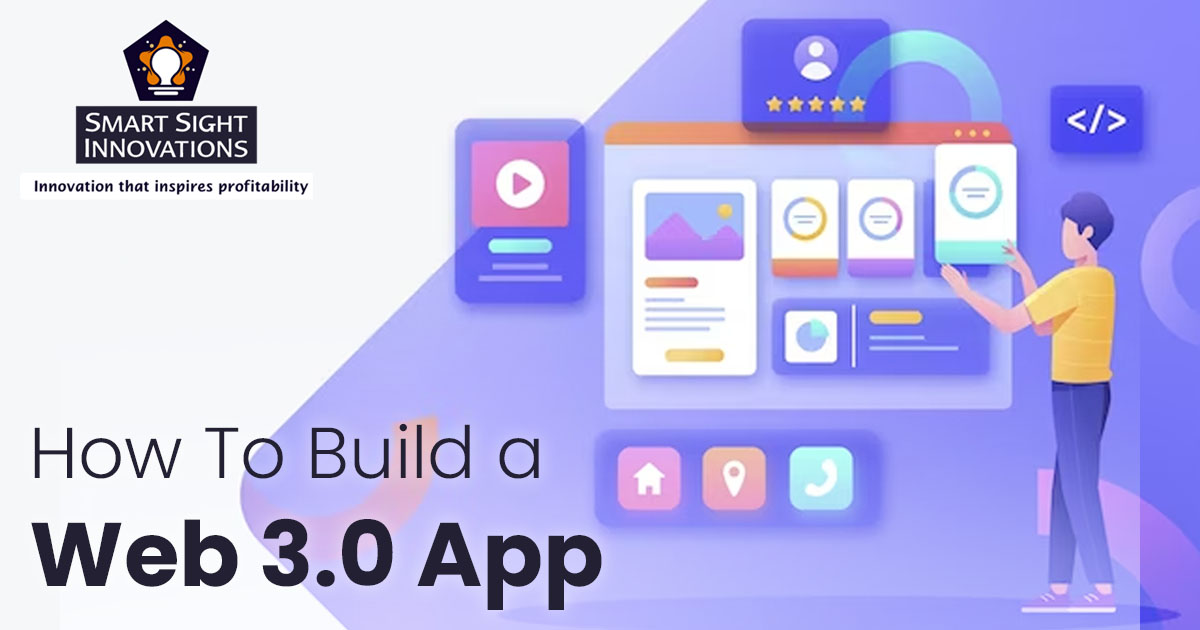 How To Build A Web 3.0 App » Smart Sight Innovations