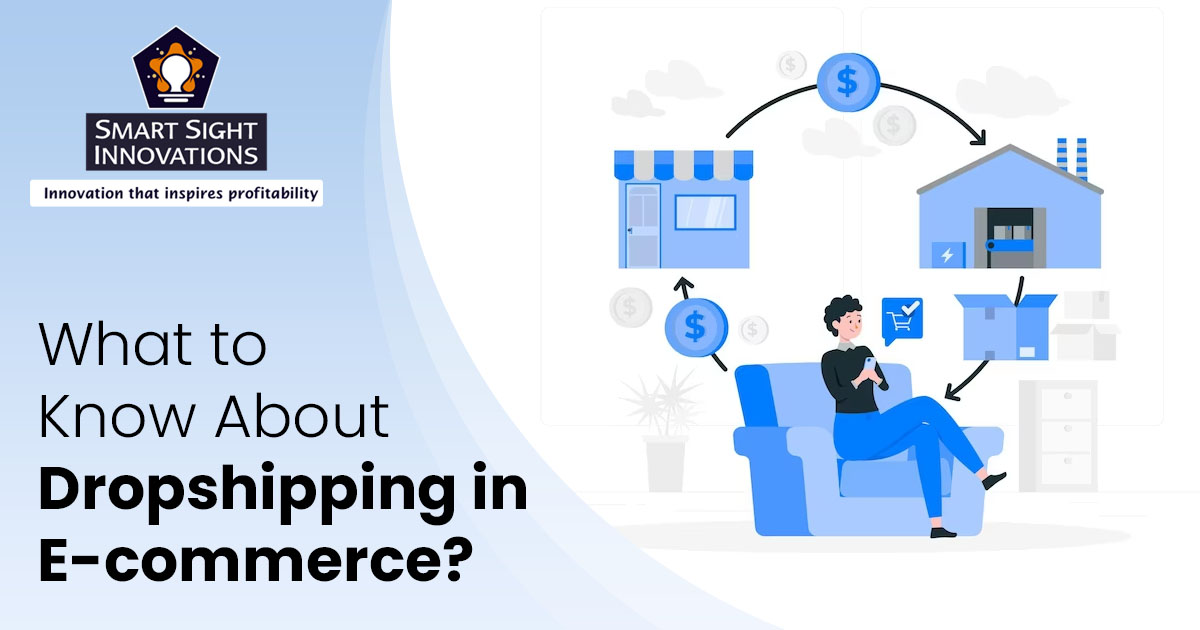 What To Know About Dropshipping In E-commerce?