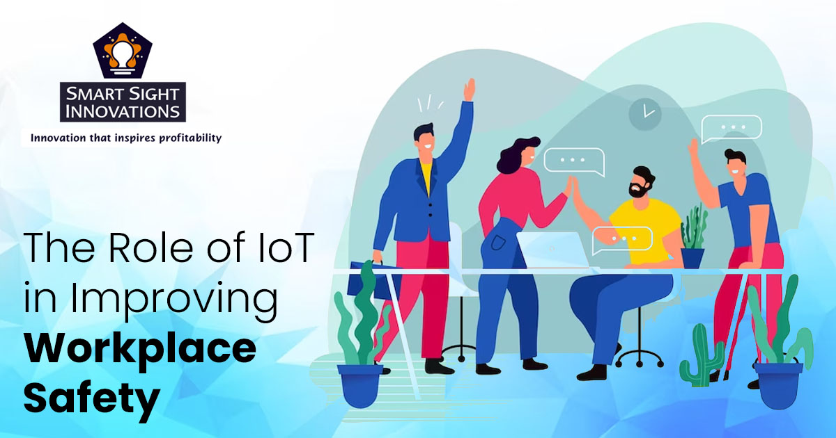 The Role Of IoT In Improving Workplace Safety