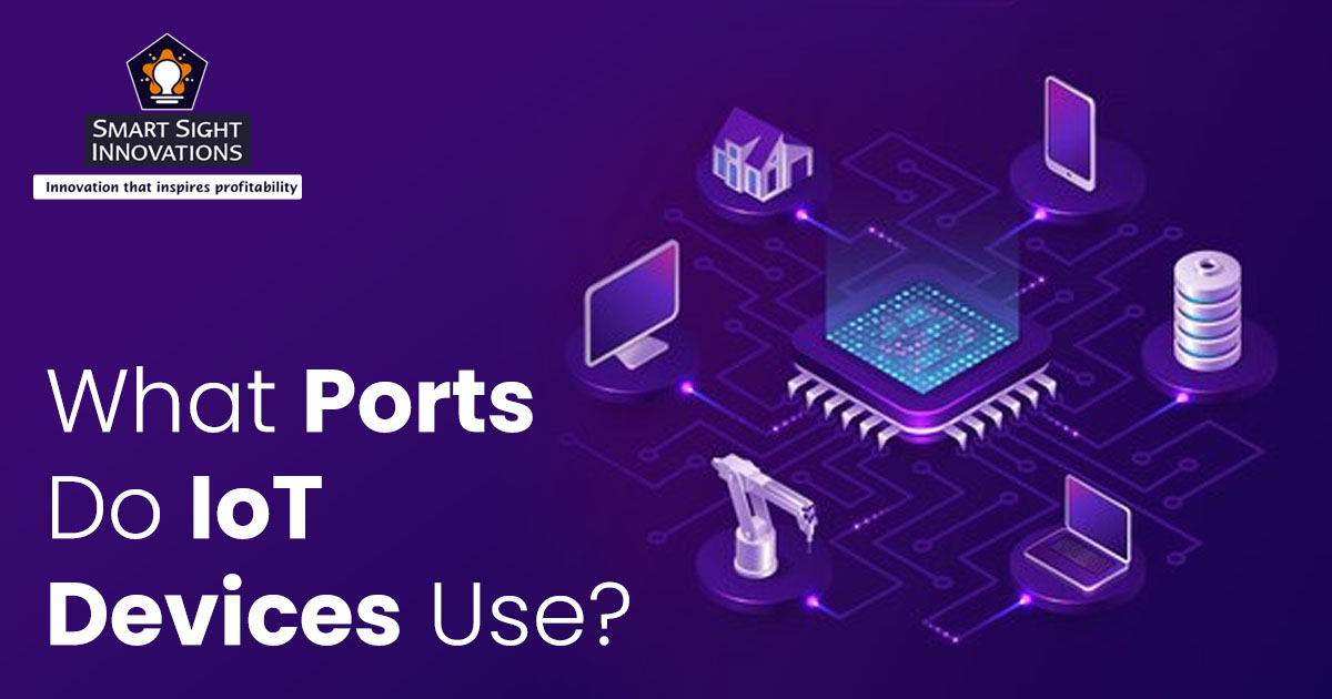 What Ports Do IoT Devices Use