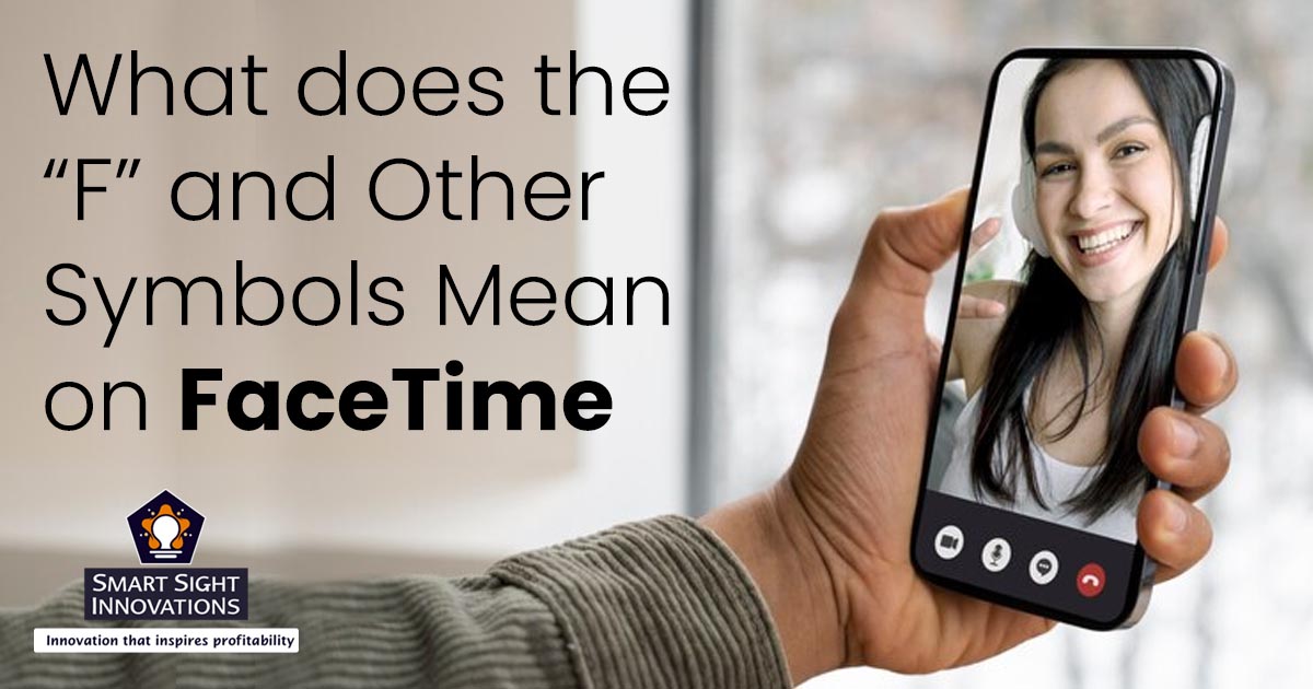 What does the “F” and Other Symbols Mean on FaceTime