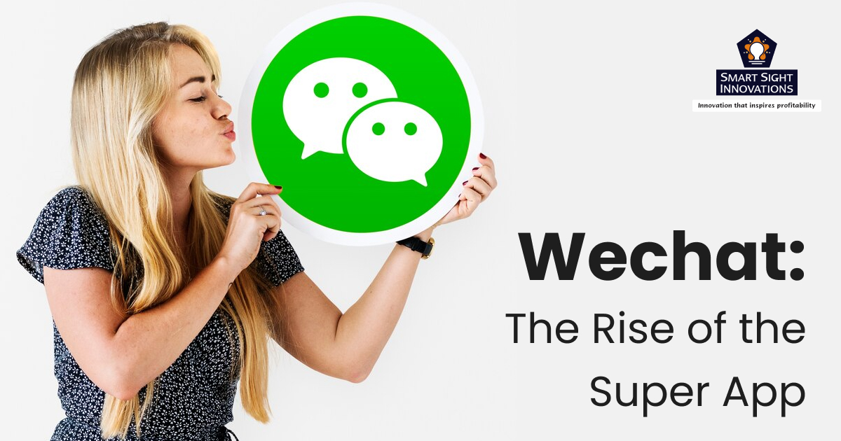 Wechat - The Rise of the Super App