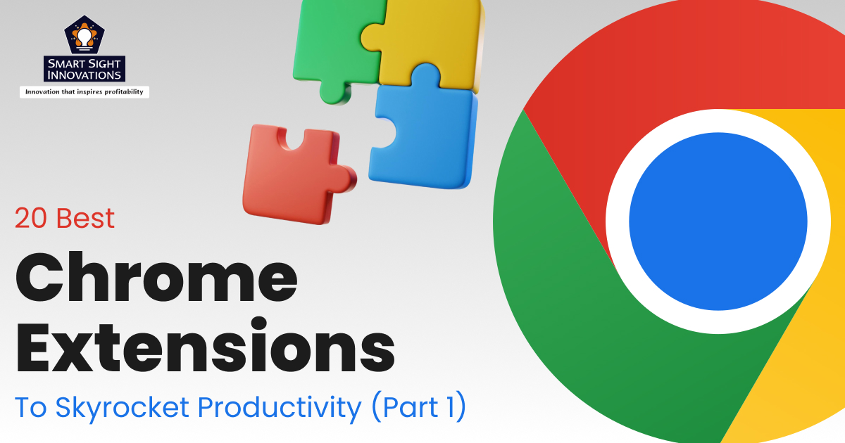 20 Best Chrome Extensions To Skyrocket Productivity (Part 1)