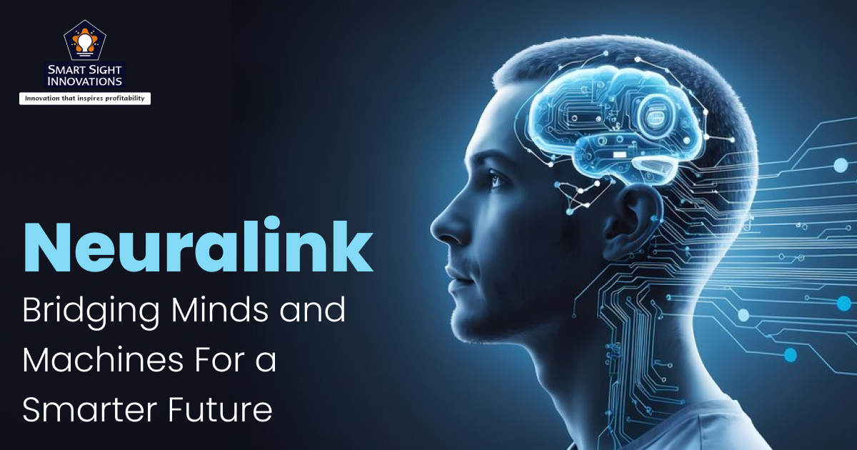 Neuralink: Bridging Minds and Machines For a Smarter Future