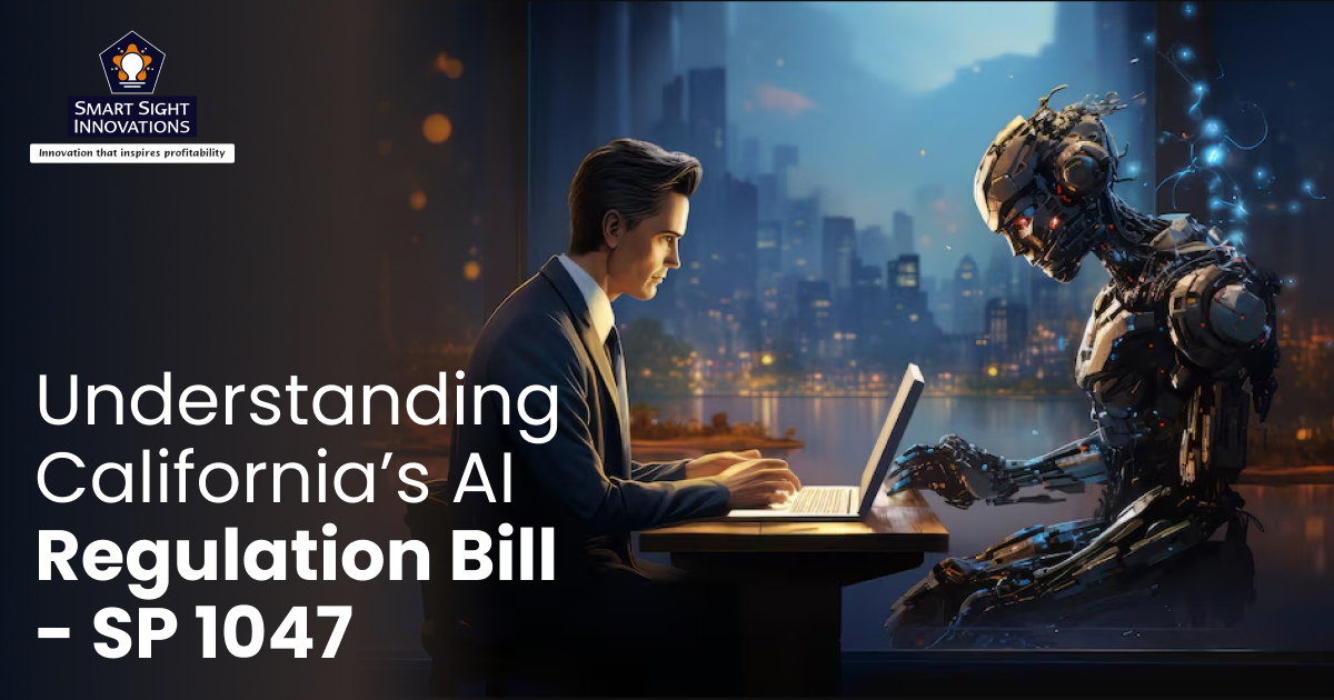 Understanding California’s AI Regulation Bill - SP 1047