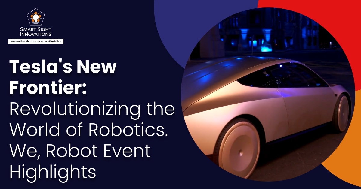 Tesla's New Frontier: Revolutionizing the World of Robotics. We, Robot Event Highlights